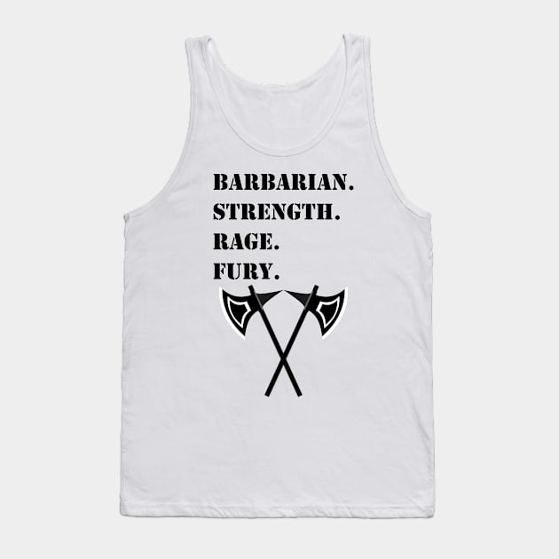 STRENGTH RAGE FURY Barbarian 5E Meme RPG Class Tank Top by rayrayray90